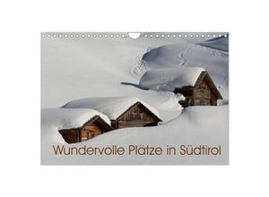 9783435524365 - Wundervolle Plätze in Südtirol (Wandkalender 2025 DIN A4 quer) CALVENDO Monatskalender