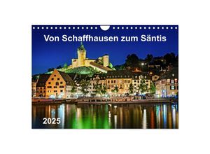 9783435526437 - Von Schaffhausen zum Säntis (Wandkalender 2025 DIN A4 quer) CALVENDO Monatskalender