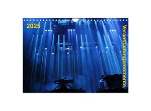 9783435532575 - Veranstaltungsmomente (Wandkalender 2025 DIN A4 quer) CALVENDO Monatskalender