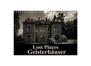 9783435534111 - Lost Places Geisterhäuser (Wandkalender 2025 DIN A4 quer) CALVENDO Monatskalender