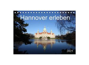 9783435535484 - Hannover erleben (Tischkalender 2025 DIN A5 quer) CALVENDO Monatskalender