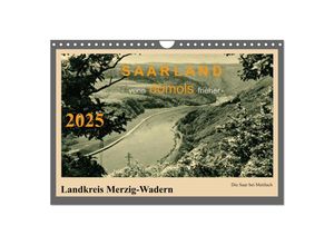 9783435538393 - Saarland - vunn domols (frieher) Landkreis Merzig-Wadern (Wandkalender 2025 DIN A4 quer) CALVENDO Monatskalender