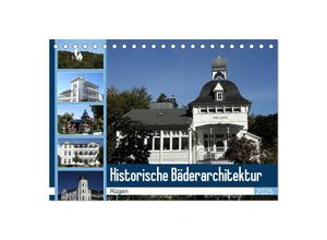 9783435541126 - Historische Bäderarchitektur Rügen (Tischkalender 2025 DIN A5 quer) CALVENDO Monatskalender