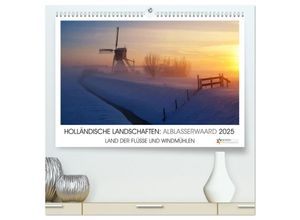 9783435581306 - HOLLÄNDISCHE LANDSCHAFTEN ALBLASSERWAARD 2025 (hochwertiger Premium Wandkalender 2025 DIN A2 quer) Kunstdruck in Hochglanz