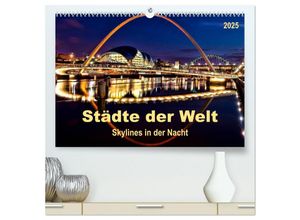 9783435581603 - Städte der Welt - Skylines in der Nacht (hochwertiger Premium Wandkalender 2025 DIN A2 quer) Kunstdruck in Hochglanz