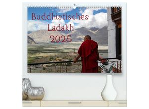 9783435583492 - Buddhistisches Ladakh (hochwertiger Premium Wandkalender 2025 DIN A2 quer) Kunstdruck in Hochglanz