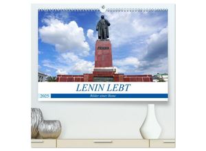 9783435584543 - LENIN LEBT - Bilder einer Ikone (hochwertiger Premium Wandkalender 2025 DIN A2 quer) Kunstdruck in Hochglanz