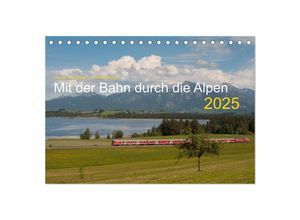 9783435584680 - Mit der Bahn durch die Alpen (Tischkalender 2025 DIN A5 quer) CALVENDO Monatskalender