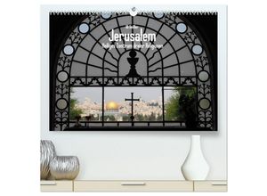 9783435585977 - Jerusalem - Heiliges Zentrum dreier Religionen (hochwertiger Premium Wandkalender 2025 DIN A2 quer) Kunstdruck in Hochglanz