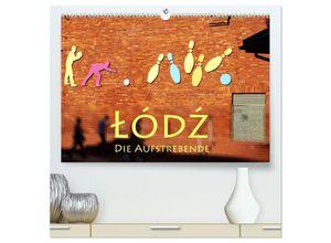 9783435586288 - Lodz die Aufstrebende (hochwertiger Premium Wandkalender 2025 DIN A2 quer) Kunstdruck in Hochglanz