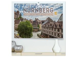 9783435586332 - NÜRNBERG Historisches Stadtherz (hochwertiger Premium Wandkalender 2025 DIN A2 quer) Kunstdruck in Hochglanz