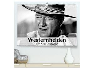 9783435588039 - Westernhelden der Kinoleinwand (hochwertiger Premium Wandkalender 2025 DIN A2 quer) Kunstdruck in Hochglanz