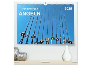 9783435588169 - Ruhig werden - Angeln (hochwertiger Premium Wandkalender 2025 DIN A2 quer) Kunstdruck in Hochglanz