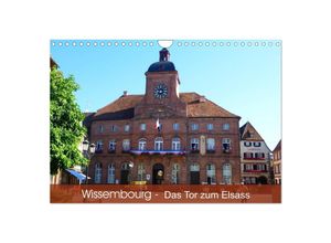 9783435588985 - Wissembourg - Tor zum Elsass (Wandkalender 2025 DIN A4 quer) CALVENDO Monatskalender