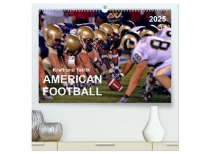 9783435589517 - Kraft und Taktik - American Football (hochwertiger Premium Wandkalender 2025 DIN A2 quer) Kunstdruck in Hochglanz