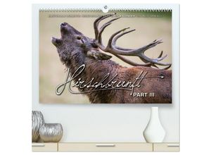 9783435590469 - Emotionale Momente Hirschbrunft Part III (hochwertiger Premium Wandkalender 2025 DIN A2 quer) Kunstdruck in Hochglanz