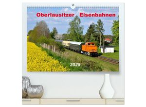9783435590568 - Oberlausitzer Eisenbahnen 2025 (hochwertiger Premium Wandkalender 2025 DIN A2 quer) Kunstdruck in Hochglanz