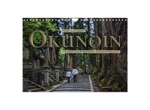 9783435590957 - Okunoin Friedhof und Pilgerstätte auf dem Koyasan (Wandkalender 2025 DIN A4 quer) CALVENDO Monatskalender