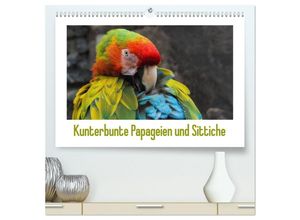 9783435595310 - Kunterbunte Papageien und Sittiche (hochwertiger Premium Wandkalender 2025 DIN A2 quer) Kunstdruck in Hochglanz