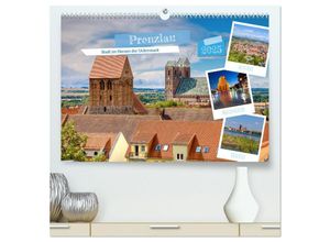 9783435596690 - Prenzlau - Stadt im Herzen der Uckermark (hochwertiger Premium Wandkalender 2025 DIN A2 quer) Kunstdruck in Hochglanz