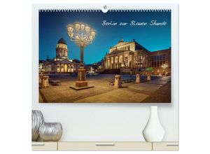 9783435596829 - Die Blaue Stunde in Berlin (hochwertiger Premium Wandkalender 2025 DIN A2 quer) Kunstdruck in Hochglanz