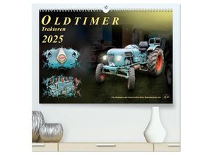 9783435597956 - Oldtimer - Traktoren (hochwertiger Premium Wandkalender 2025 DIN A2 quer) Kunstdruck in Hochglanz