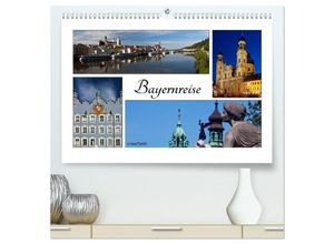 9783435598199 - Bayernreise (hochwertiger Premium Wandkalender 2025 DIN A2 quer) Kunstdruck in Hochglanz