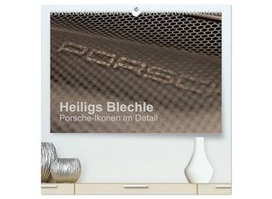 9783435598311 - Heiligs Blechle - Porsche-Ikonen im Detail (hochwertiger Premium Wandkalender 2025 DIN A2 quer) Kunstdruck in Hochglanz