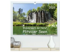 9783435598540 - Wunderwerk der Natur Plitvicer Seen (hochwertiger Premium Wandkalender 2025 DIN A2 quer) Kunstdruck in Hochglanz