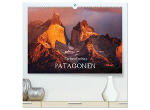 9783435598564 - Farbenfrohes Patagonien (hochwertiger Premium Wandkalender 2025 DIN A2 quer) Kunstdruck in Hochglanz