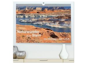 9783435598670 - Naturwunder aus Stein im Westen der USA (hochwertiger Premium Wandkalender 2025 DIN A2 quer) Kunstdruck in Hochglanz