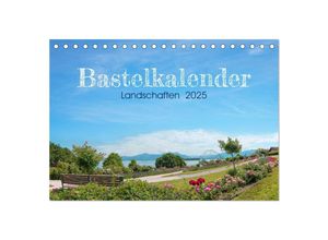 9783435599271 - Bastelkalender Landschaften 2025 (Tischkalender 2025 DIN A5 quer) CALVENDO Monatskalender