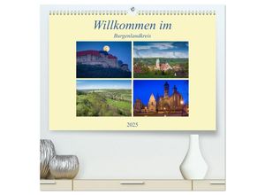 9783435599295 - Willkommen im Burgenlandkreis (hochwertiger Premium Wandkalender 2025 DIN A2 quer) Kunstdruck in Hochglanz