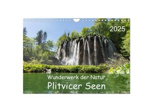 9783435599448 - Wunderwerk der Natur Plitvicer Seen (Wandkalender 2025 DIN A4 quer) CALVENDO Monatskalender