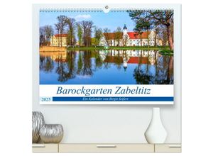 9783435599813 - Barockgarten Zabeltitz (hochwertiger Premium Wandkalender 2025 DIN A2 quer) Kunstdruck in Hochglanz