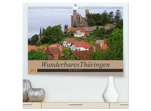 9783435601592 - Wunderbares Thüringen - Burgen (hochwertiger Premium Wandkalender 2025 DIN A2 quer) Kunstdruck in Hochglanz