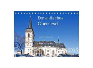 9783435602384 - Romantisches Oberursel von Petrus Bodenstaff (Tischkalender 2025 DIN A5 quer) CALVENDO Monatskalender