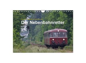 9783435602490 - Der Nebenbahnretter (Wandkalender 2025 DIN A4 quer) CALVENDO Monatskalender