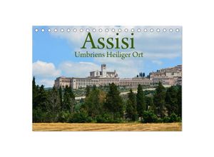 9783435602605 - Assisi Umbriens Heiliger Ort (Tischkalender 2025 DIN A5 quer) CALVENDO Monatskalender