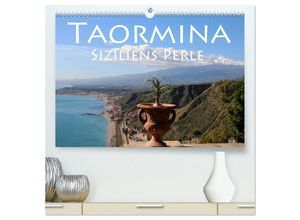 9783435602841 - Taormina Siziliens Perle (hochwertiger Premium Wandkalender 2025 DIN A2 quer) Kunstdruck in Hochglanz