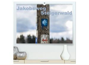 9783435603787 - Jakobsweg Steigerwald (hochwertiger Premium Wandkalender 2025 DIN A2 quer) Kunstdruck in Hochglanz