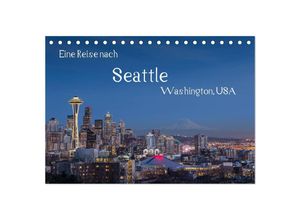 9783435603855 - Eine Reise nach Seattle (Tischkalender 2025 DIN A5 quer) CALVENDO Monatskalender