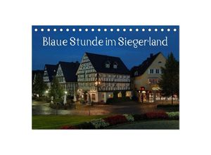 9783435604937 - Blaue Stunde im Siegerland (Tischkalender 2025 DIN A5 quer) CALVENDO Monatskalender