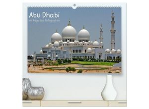 9783435605330 - Abu Dhabi im Auge des Fotografen (hochwertiger Premium Wandkalender 2025 DIN A2 quer) Kunstdruck in Hochglanz