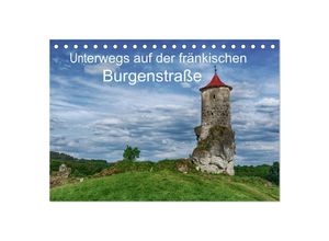 9783435606498 - Unterwegs auf der fränkischen Burgenstraße (Tischkalender 2025 DIN A5 quer) CALVENDO Monatskalender