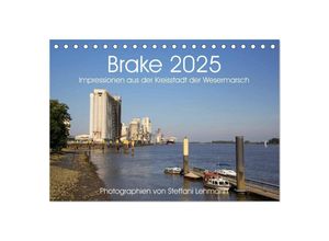 9783435607969 - Brake 2025 Impressionen aus der Kreisstadt der Wesermarsch (Tischkalender 2025 DIN A5 quer) CALVENDO Monatskalender