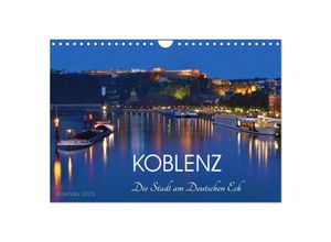 9783435610198 - Koblenz Die Stadt am Deutschen Eck (Wandkalender 2025 DIN A4 quer) CALVENDO Monatskalender