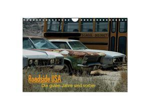 9783435610297 - Roadside USA - Die guten Jahre sind vorbei (Wandkalender 2025 DIN A4 quer) CALVENDO Monatskalender