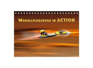 9783435610792 - Modellflugzeuge in ACTION (Tischkalender 2025 DIN A5 quer) CALVENDO Monatskalender