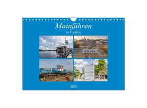 9783435611508 - Mainfähren in Franken (Wandkalender 2025 DIN A4 quer) CALVENDO Monatskalender